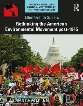 Spears | Rethinking the American Environmental Movement post-1945 | Buch | 978-0-415-52958-7 | www2.sack.de