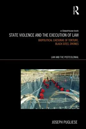 Pugliese |  State Violence and the Execution of Law | Buch |  Sack Fachmedien