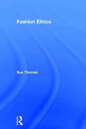 Thomas |  Fashion Ethics | Buch |  Sack Fachmedien