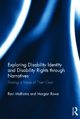 Malhotra / Rowe |  Exploring Disability Identity and Disability Rights through Narratives | Buch |  Sack Fachmedien