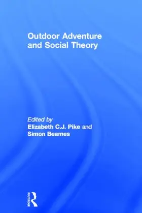 Pike / Beames |  Outdoor Adventure and Social Theory | Buch |  Sack Fachmedien