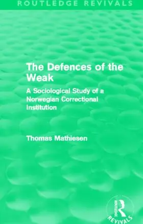 Mathiesen | The Defences of the Weak | Buch | 978-0-415-53519-9 | sack.de