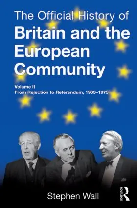 Wall |  The Official History of Britain and the European Community, Vol. II | Buch |  Sack Fachmedien