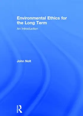 Nolt | Environmental Ethics for the Long Term | Buch | 978-0-415-53583-0 | sack.de