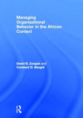 Zoogah / Beugré | Managing Organizational Behavior in the African Context | Buch | 978-0-415-53592-2 | sack.de