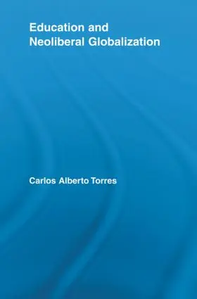 Torres |  Education and Neoliberal Globalization | Buch |  Sack Fachmedien