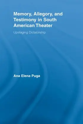 Puga | Memory, Allegory, and Testimony in South American Theater | Buch | 978-0-415-53752-0 | sack.de