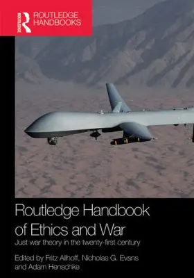 Allhoff / Evans / Henschke |  Routledge Handbook of Ethics and War | Buch |  Sack Fachmedien