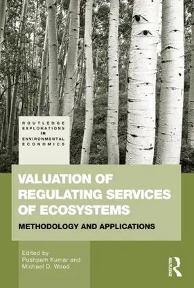 Kumar / Wood |  Valuation of Regulating Services of Ecosystems | Buch |  Sack Fachmedien