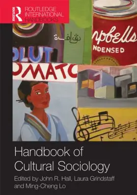 Hall / Grindstaff / Lo | Handbook of Cultural Sociology | Buch | 978-0-415-54012-4 | sack.de