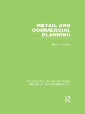Davies |  Retail and Commercial Planning (RLE Retailing and Distribution) | Buch |  Sack Fachmedien