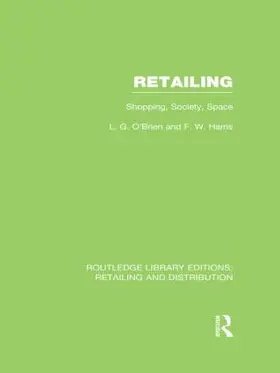 O'Brien / Harris |  Retailing (RLE Retailing and Distribution) | Buch |  Sack Fachmedien