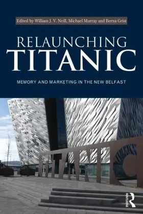 Neill / Murray / Grist | Relaunching Titanic | Buch | 978-0-415-54056-8 | www2.sack.de