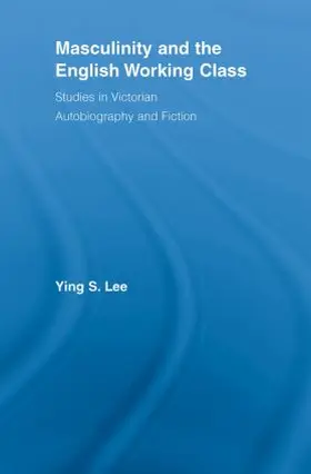 Lee |  Masculinity and the English Working Class | Buch |  Sack Fachmedien