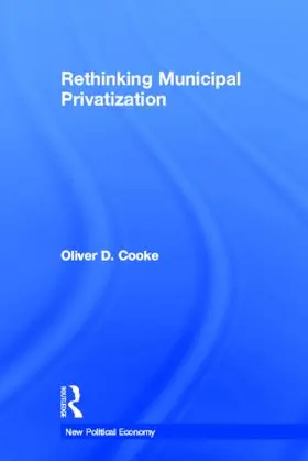 Cooke | Rethinking Municipal Privatization | Buch | 978-0-415-54311-8 | sack.de