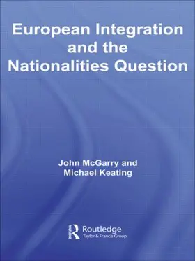 McGarry / Keating | European Integration and the Nationalities Question | Buch | 978-0-415-54337-8 | sack.de