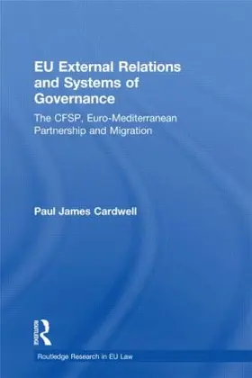 Cardwell | EU External Relations and Systems of Governance | Buch | 978-0-415-54380-4 | sack.de
