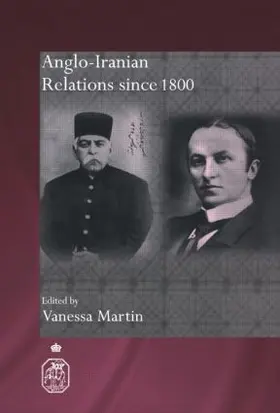 Martin | Anglo-Iranian Relations since 1800 | Buch | 978-0-415-54439-9 | sack.de