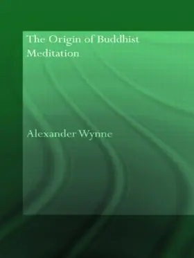 Wynne |  The Origin of Buddhist Meditation | Buch |  Sack Fachmedien