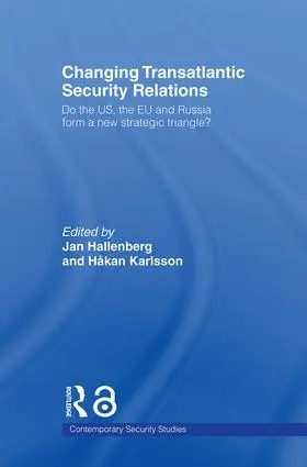 Hallenberg / Karlsson |  Changing Transatlantic Security Relations | Buch |  Sack Fachmedien