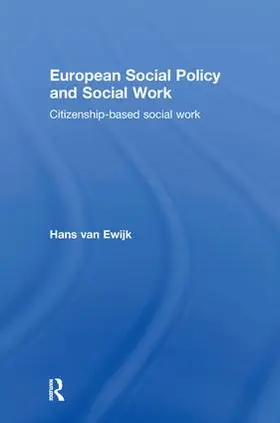 van Ewijk |  European Social Policy and Social Work | Buch |  Sack Fachmedien