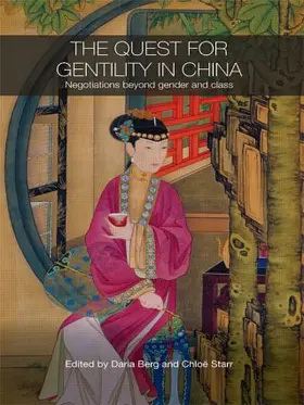 Berg / Starr | The Quest for Gentility in China | Buch | 978-0-415-54541-9 | sack.de