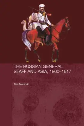 Marshall |  The Russian General Staff and Asia, 1860-1917 | Buch |  Sack Fachmedien