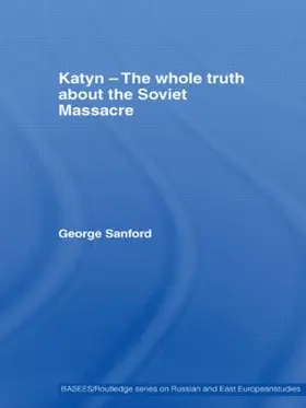 Sanford |  Katyn and the Soviet Massacre of 1940 | Buch |  Sack Fachmedien