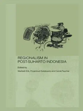 Erb / Faucher / Sulistiyanto |  Regionalism in Post-Suharto Indonesia | Buch |  Sack Fachmedien