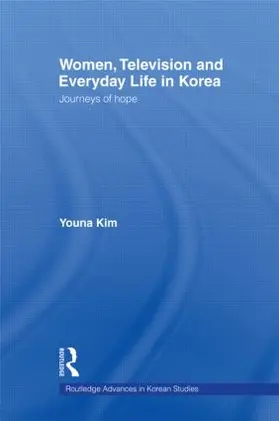 Kim |  Women, Television and Everyday Life in Korea | Buch |  Sack Fachmedien