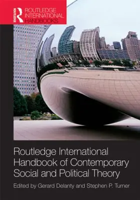 Delanty / Turner |  Routledge International Handbook of Contemporary Social and Political Theory | Buch |  Sack Fachmedien
