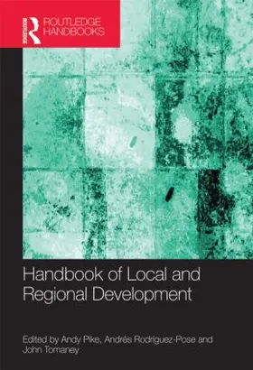 Pike / Rodriguez-Pose / Tomaney | Handbook of Local and Regional Development | Buch | 978-0-415-54831-1 | sack.de