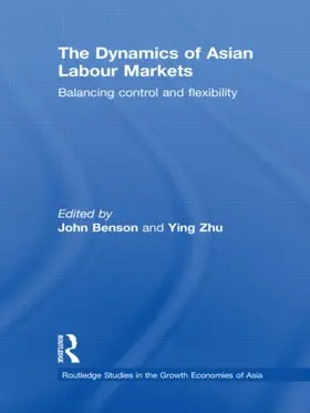 Benson / Zhu |  The Dynamics of Asian Labour Markets | Buch |  Sack Fachmedien