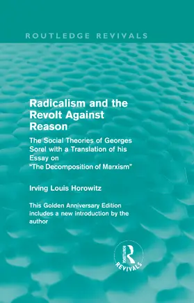 Horowitz | Radicalism and the Revolt Against Reason (Routledge Revivals) | Buch | 978-0-415-55285-1 | sack.de