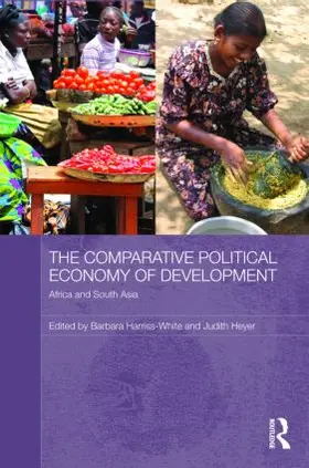 Harriss-White / Heyer | The Comparative Political Economy of Development | Buch | 978-0-415-55288-2 | sack.de