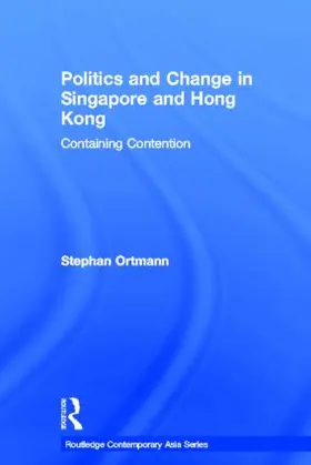 Ortmann |  Politics and Change in Singapore and Hong Kong | Buch |  Sack Fachmedien