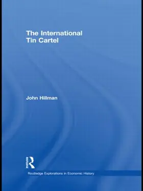 Hillman |  The International Tin Cartel | Buch |  Sack Fachmedien