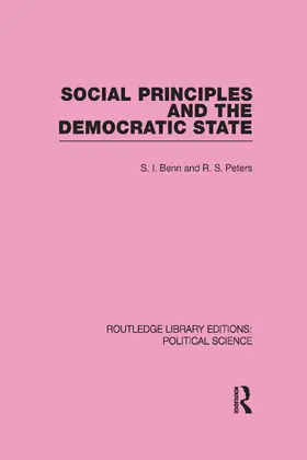 Benn / Peters | Social Principles and the Democratic State (Routledge Library Editions: Political Science Volume 4) | Buch | 978-0-415-55528-9 | sack.de