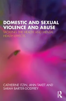 Itzin / Taket / Barter-Godfrey |  Domestic and Sexual Violence and Abuse | Buch |  Sack Fachmedien