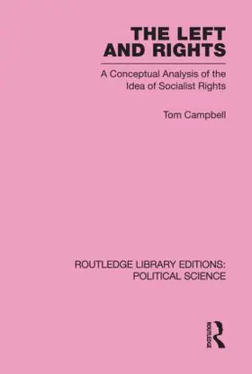 Campbell |  The Left and Rights Routledge Library Editions: Political Science Volume 50 | Buch |  Sack Fachmedien