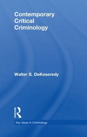 DeKeseredy |  Contemporary Critical Criminology | Buch |  Sack Fachmedien