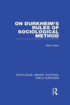 Gane |  On Durkheim's Rules of Sociological Method | Buch |  Sack Fachmedien