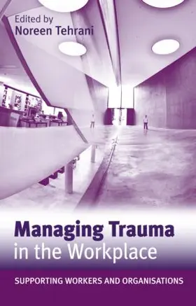 Tehrani | Managing Trauma in the Workplace | Buch | 978-0-415-55893-8 | sack.de