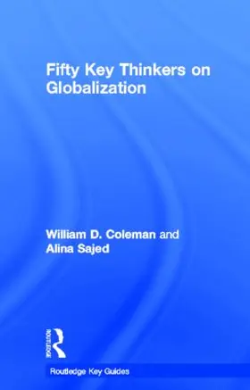 Coleman / Sajed |  Fifty Key Thinkers on Globalization | Buch |  Sack Fachmedien