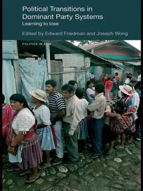 Wong / Friedman |  Political Transitions in Dominant Party Systems | Buch |  Sack Fachmedien