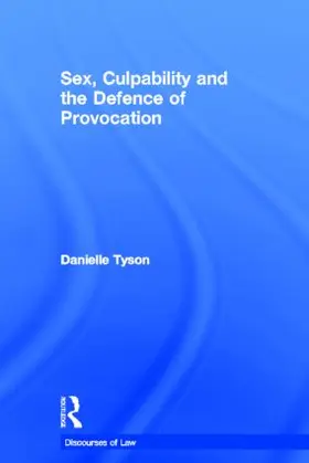 Tyson |  Sex, Culpability and the Defence of Provocation | Buch |  Sack Fachmedien