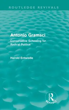 Entwistle | Antonio Gramsci | Buch | 978-0-415-56116-7 | sack.de