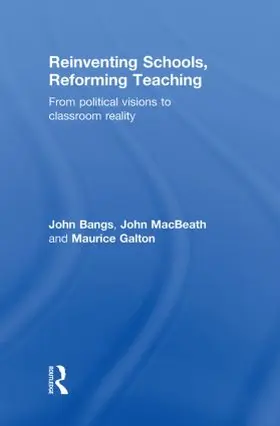 Bangs / Macbeath / Galton |  Reinventing Schools, Reforming Teaching | Buch |  Sack Fachmedien