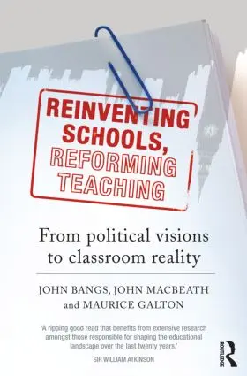 Bangs / Macbeath / Galton |  Reinventing Schools, Reforming Teaching | Buch |  Sack Fachmedien