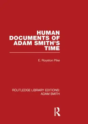 Pike |  Human Documents of Adam Smith's Time | Buch |  Sack Fachmedien